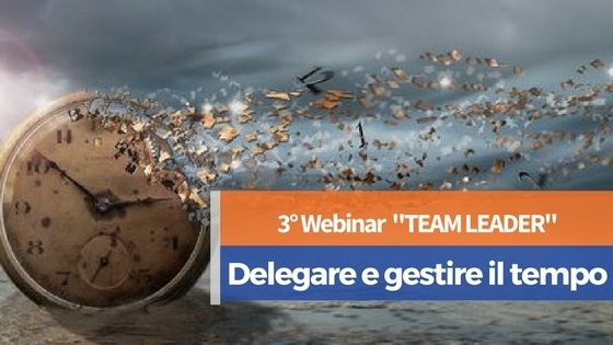 Webinar Team Leader - Delegare e gestire il tempo